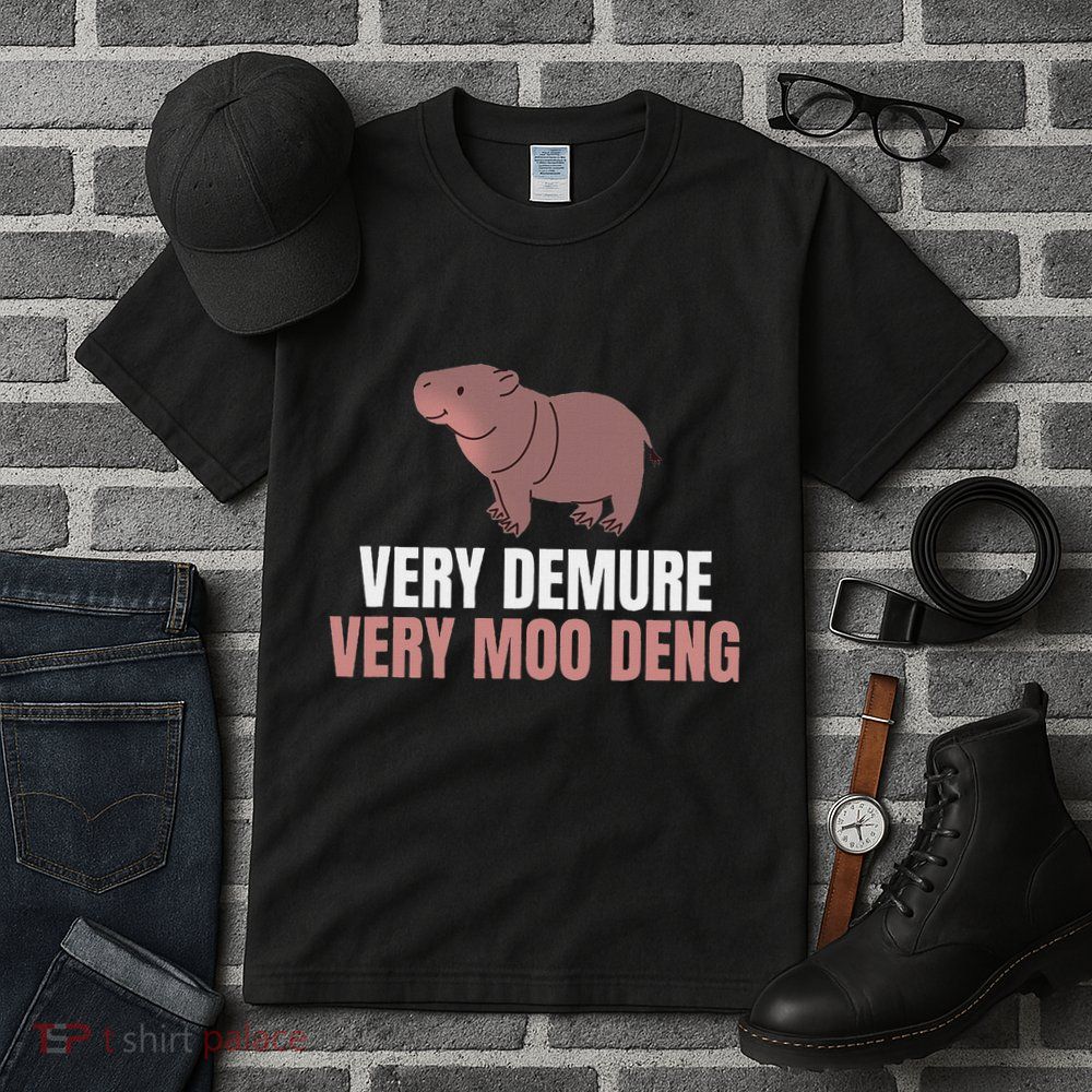 Very Demure Very Moo Deng Pygmy Baby Hippo Mu Deng Tall T-Shirt