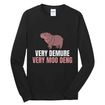 Very Demure Very Moo Deng Pygmy Baby Hippo Mu Deng Tall Long Sleeve T-Shirt