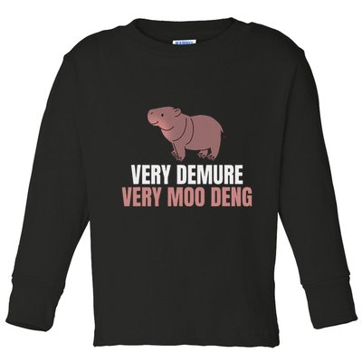 Very Demure Very Moo Deng Pygmy Baby Hippo Mu Deng Toddler Long Sleeve Shirt