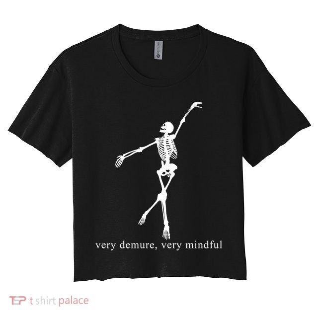 Very Demure Very Mindful Funny Skeleton Crop Top