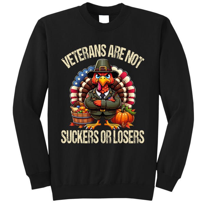 Veterans Day Veterans Are Not Suckers Or Losers Thanksgiving Tall Sweatshirt