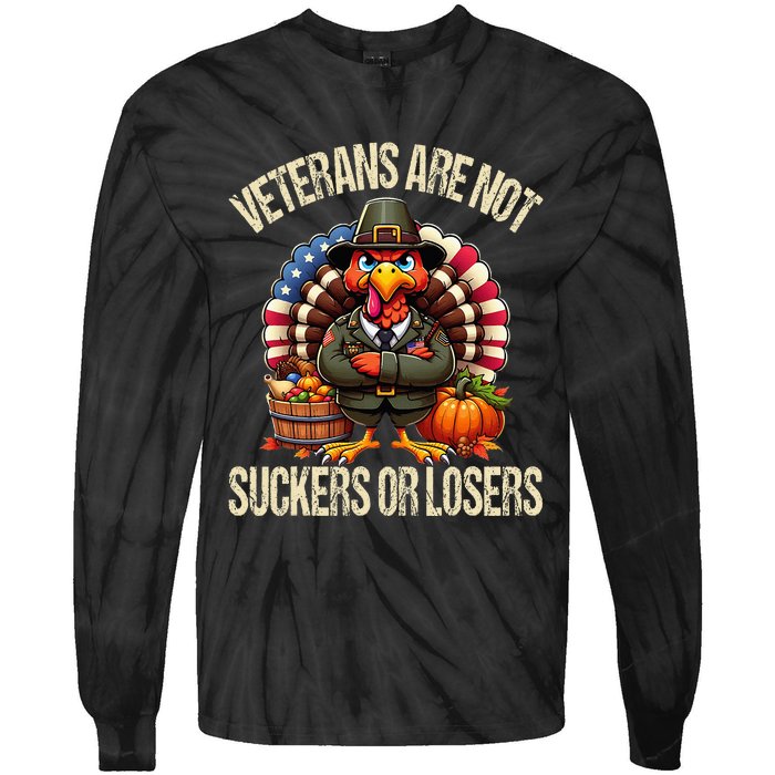 Veterans Day Veterans Are Not Suckers Or Losers Thanksgiving Tie-Dye Long Sleeve Shirt