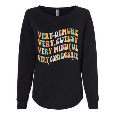 Very Demure Very Cutesy Very Mindful Very Considerate Womens California Wash Sweatshirt