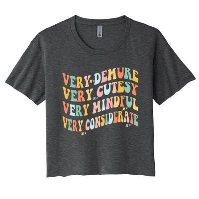 Very Demure Very Cutesy Very Mindful Very Considerate Women's Crop Top Tee