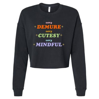 Very Demure Very Cutesy Very Mindful Cropped Pullover Crew