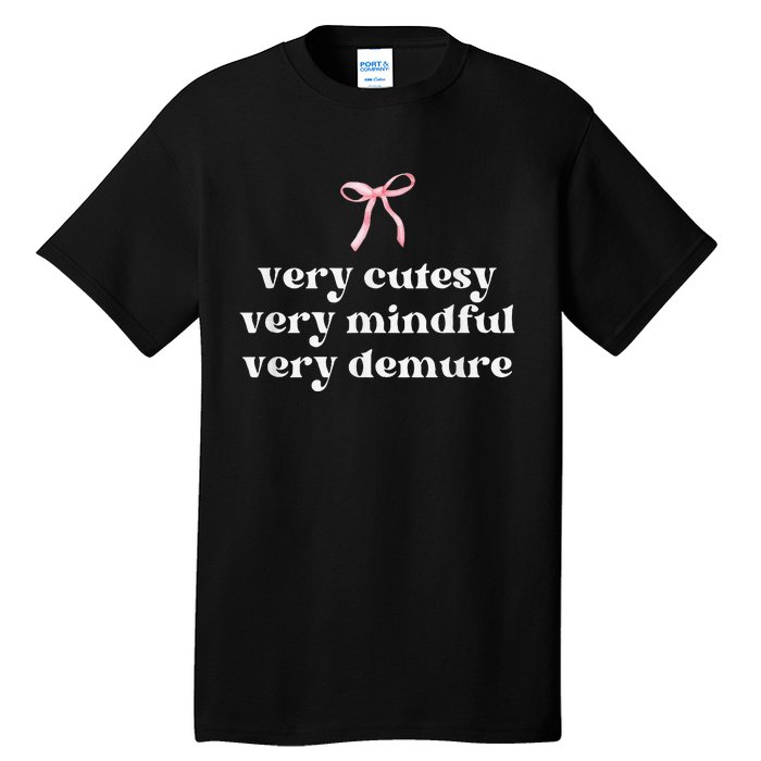 Very Demure Very Mindful Very Cutesy Tall T-Shirt