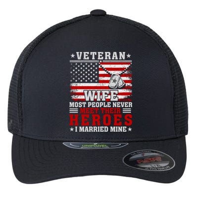 Veteran’S Day Veteran Wife I Married My Hero Flexfit Unipanel Trucker Cap