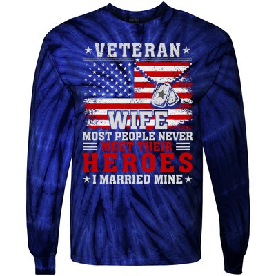 Veteran’S Day Veteran Wife I Married My Hero Tie-Dye Long Sleeve Shirt