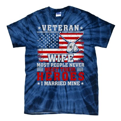 Veteran’S Day Veteran Wife I Married My Hero Tie-Dye T-Shirt