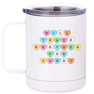 Valentines Day Will Trade Brother For Candy Funny 12 oz Stainless Steel Tumbler Cup