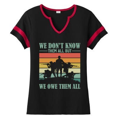 Veterans Day We Dont Know Them All But We Owe Them All Cool Gift Ladies Halftime Notch Neck Tee