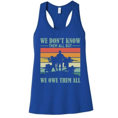 Veterans Day We Dont Know Them All But We Owe Them All Cool Gift Women's Racerback Tank