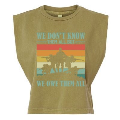 Veterans Day We Dont Know Them All But We Owe Them All Cool Gift Garment-Dyed Women's Muscle Tee