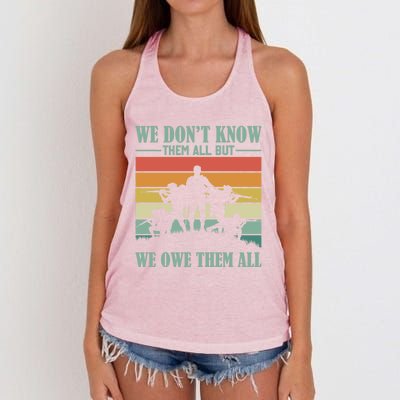 Veterans Day We Dont Know Them All But We Owe Them All Cool Gift Women's Knotted Racerback Tank