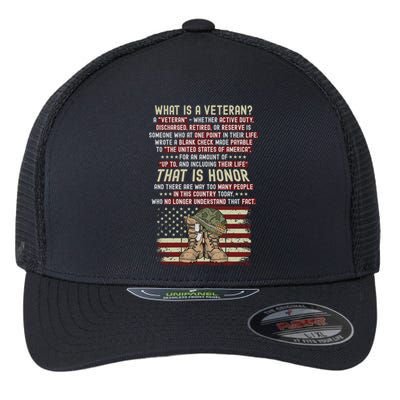 Veterans Day What Is A Veteran That Is Honor Army Grandpa Cool Gift Flexfit Unipanel Trucker Cap