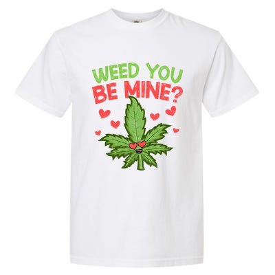 Valentine's Day Weed You Be Mine Cute Weed Marijuana Hearts Funny Gift Garment-Dyed Heavyweight T-Shirt