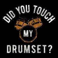 Vintage Did You Touch My Drumset Drummer Humor Backpack