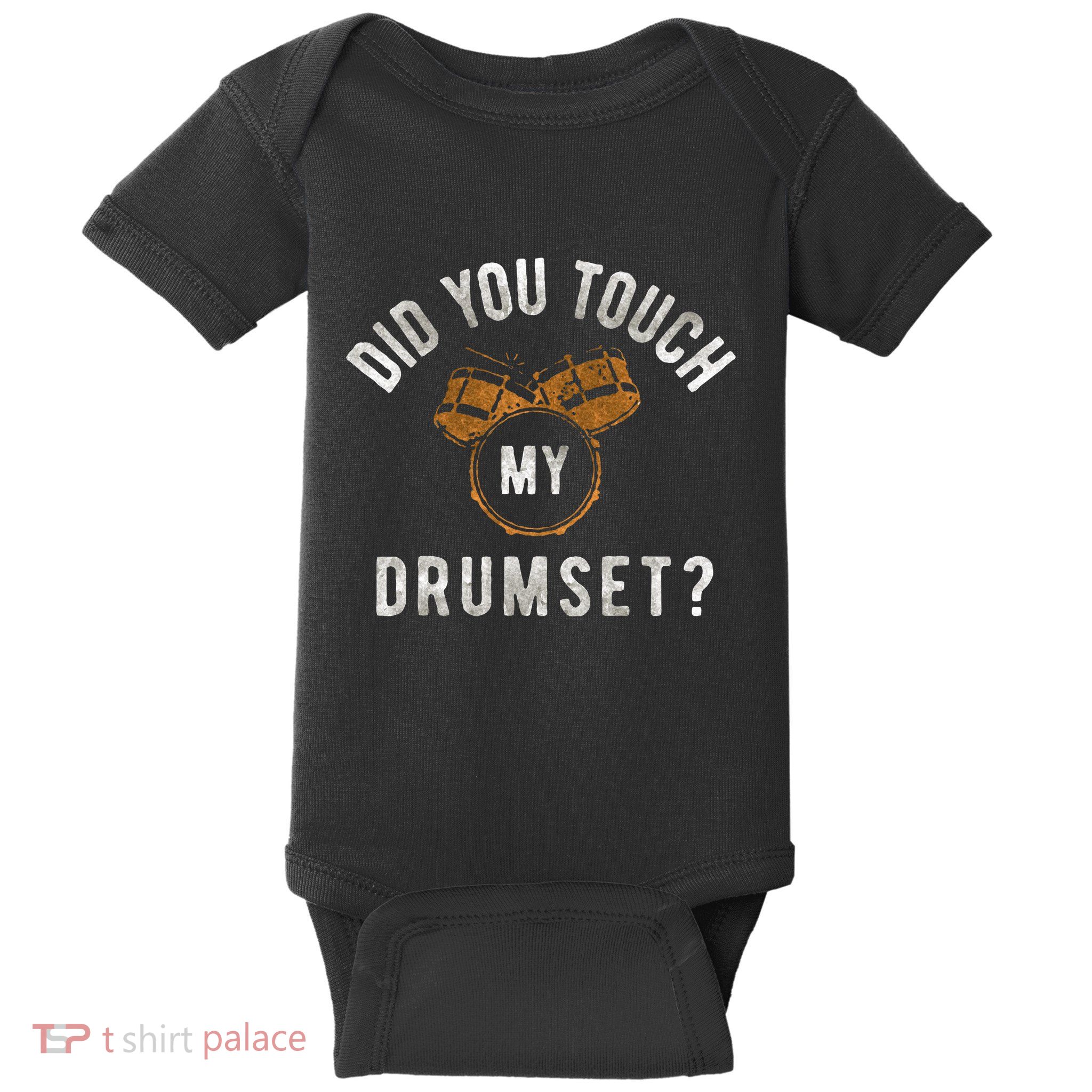 Vintage Did You Touch My Drumset Drummer Humor Baby Bodysuit
