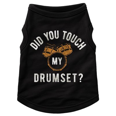 Vintage Did You Touch My Drumset Drummer Humor Doggie Tank