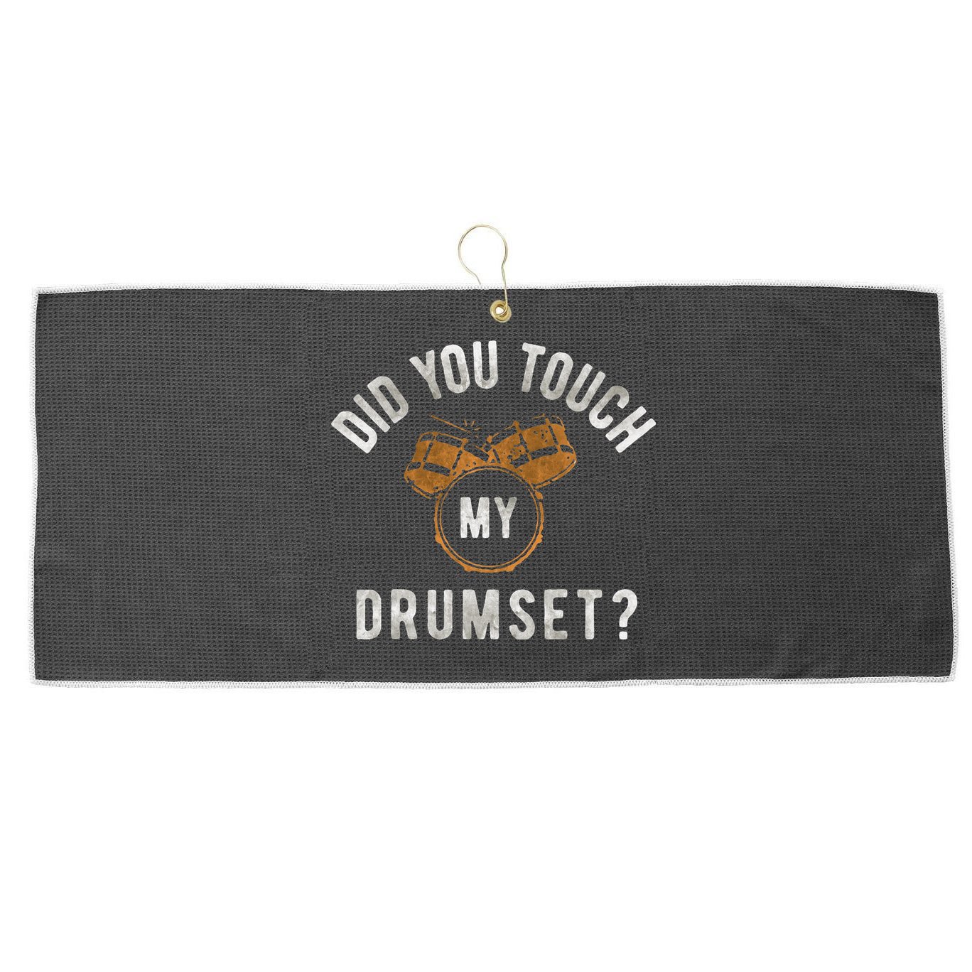 Vintage Did You Touch My Drumset Drummer Humor Large Microfiber Waffle Golf Towel