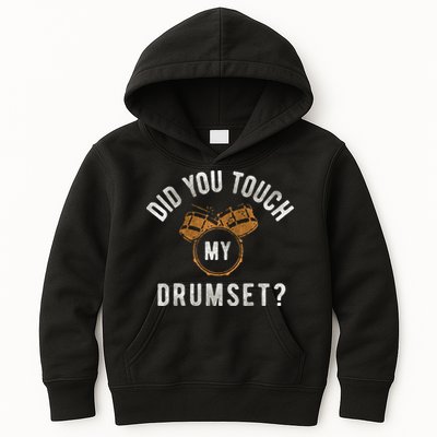 Vintage Did You Touch My Drumset Drummer Humor Kids Hoodie