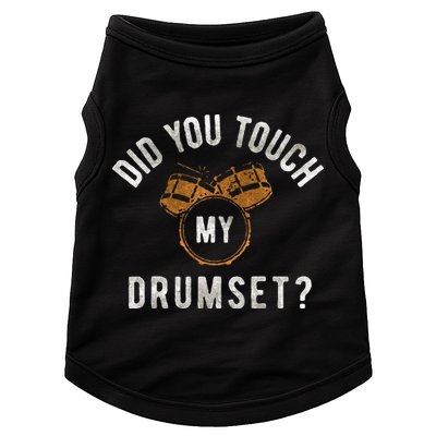Vintage Did You Touch My Drumset Doggie Tank