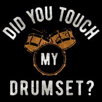 Vintage Did You Touch My Drumset Backpack