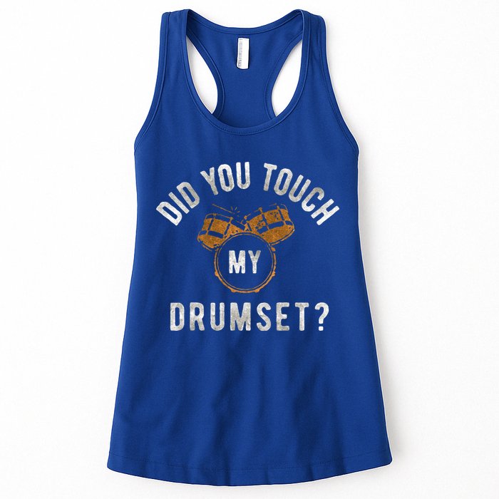 Vintage Did You Touch My Drumset Womens Tank Top