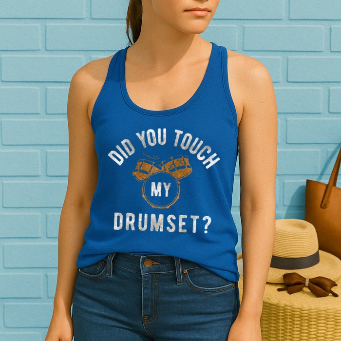 Vintage Did You Touch My Drumset Womens Tank Top
