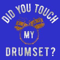 Vintage Did You Touch My Drumset Visor