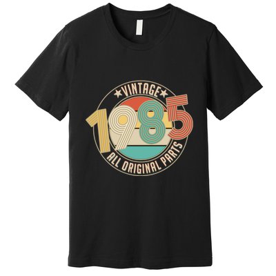 Vintage Emblem All Original Parts 1985 40th Birthday Premium T-Shirt