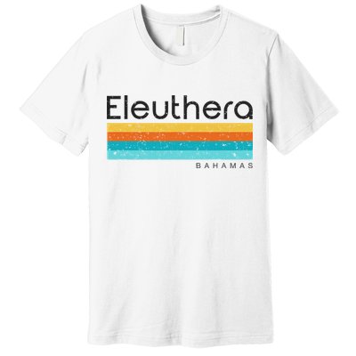 Vintage Eleuthera Bahamas Retro Design Premium T-Shirt