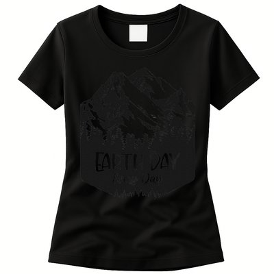 Vintage Earth Day Every Day Retro Mountains Idea Womens T-Shirt