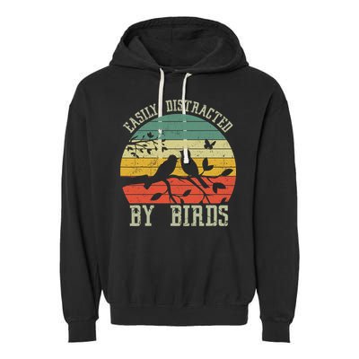 Vintage Easily Distracted By Birds Funny For Bird Watcher Garment-Dyed Fleece Hoodie