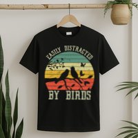 Vintage Easily Distracted By Birds Funny For Bird Watcher T-Shirt