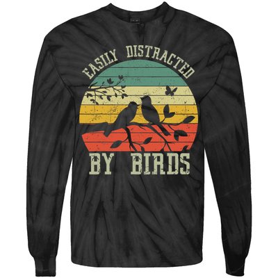Vintage Easily Distracted By Birds Funny For Bird Watcher Tie-Dye Long Sleeve Shirt