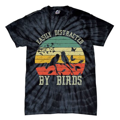 Vintage Easily Distracted By Birds Funny For Bird Watcher Tie-Dye T-Shirt