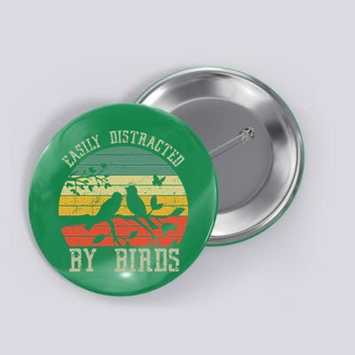 Vintage Easily Distracted By Birds Funny For Bird Watcher Button
