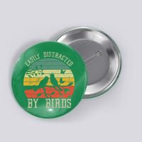 Vintage Easily Distracted By Birds Funny For Bird Watcher Button
