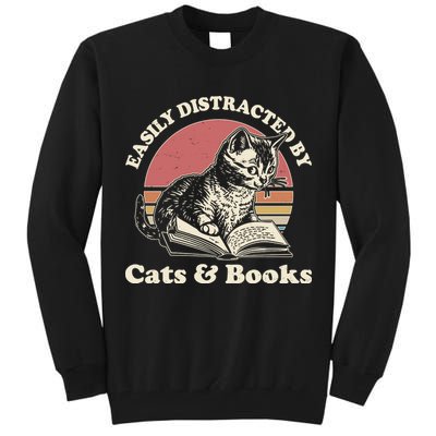 Vintage Easily Distracted By Cats And Books Tall Sweatshirt