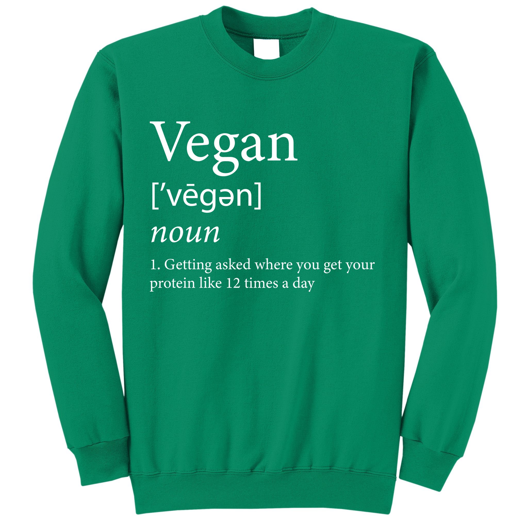 Vegan Protein Definition Sweatshirt