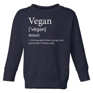 Vegan Protein Definition Toddler Sweatshirt