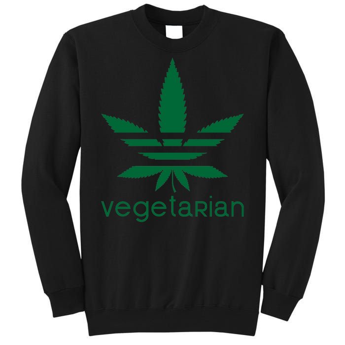 Vegetarian Funny Weed  Tall Sweatshirt