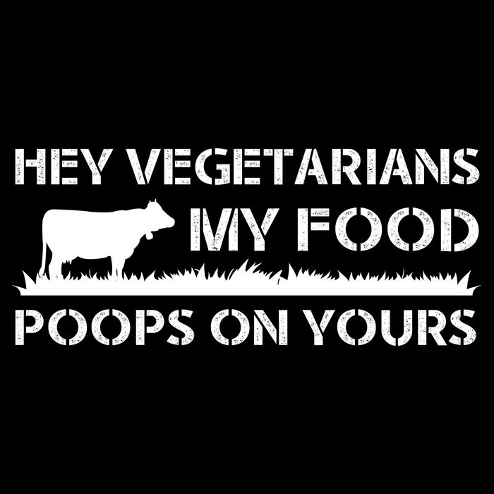 Vegetarians My Food Poops On Yours Cooling Performance Crew T-Shirt