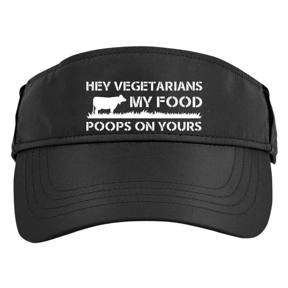 Vegetarians My Food Poops On Yours Adult Drive Performance Visor
