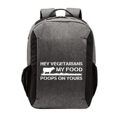 Vegetarians My Food Poops On Yours Vector Backpack