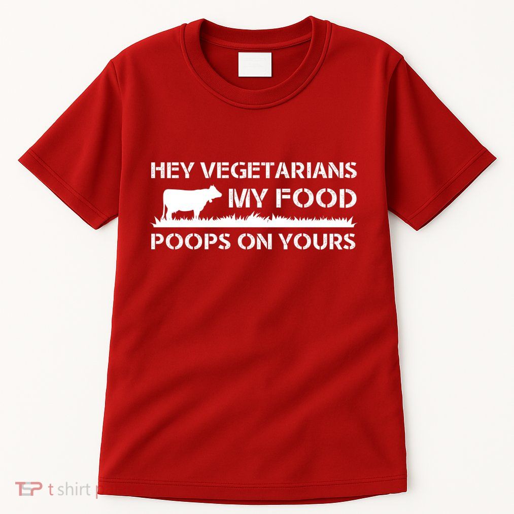 Vegetarians My Food Poops On Yours Tall T-Shirt