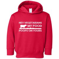 Vegetarians My Food Poops On Yours Toddler Hoodie