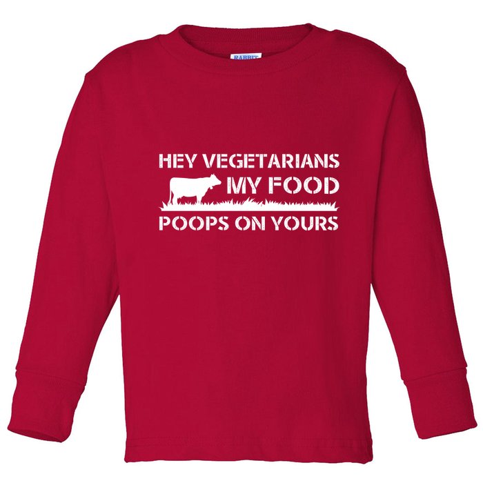 Vegetarians My Food Poops On Yours Toddler Long Sleeve Shirt