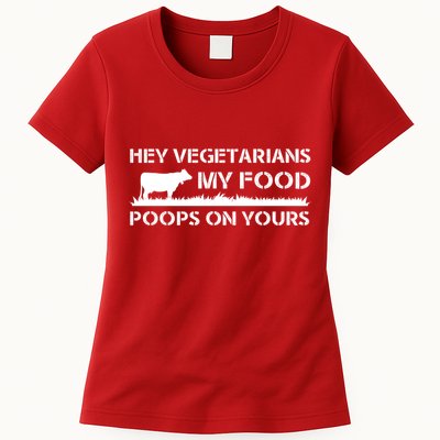 Vegetarians My Food Poops On Yours Womens T-Shirt
